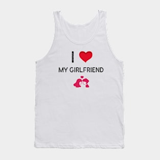 I love my girlfriend Tank Top